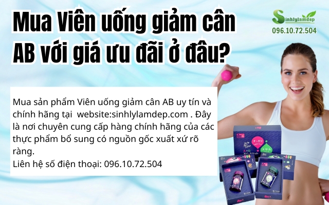 Mua viên uống giảm cân AB giá ưu đãi ở đâu