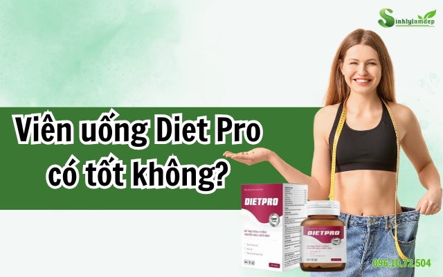 viên uống diet pro có tốt không