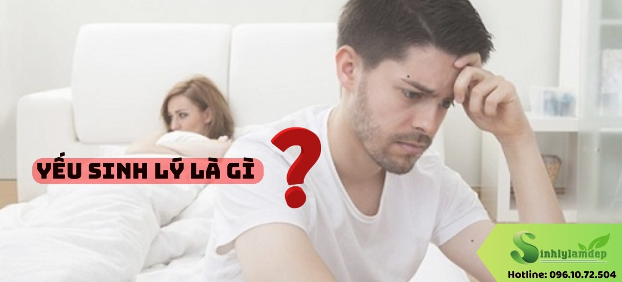 Yếu sinh lý là gì