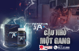 Penirum A+ có tốt không
